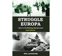 Struggle Europa 2nd Edition: Book 4 of the Blitzkrieg Alternate Series
