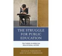 Struggle For Public Education The Donald Parkerson, Jo Ann Parkerson (Auteur)