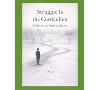 Struggle Is the Curriculum: Failure in the Interview Room