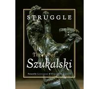 Struggle: The Art of Szukalski