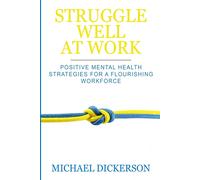 Struggle Well At Work