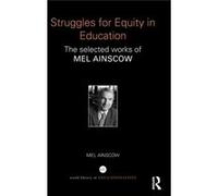 Struggles For Equity In Education: The Selected Works Of Mel Ainscow (World Library Of Educationalists) (Hardcover) Mel University Of Manchester Ainscow, Uk (Auteur)