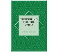 Struggling For The Umma: Changing Leadership Roles Of Kiai In Jombang, East Java