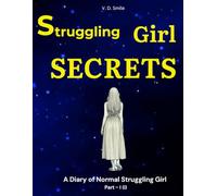 Struggling Girl Secrets: A Diary of Normal Struggling Girl