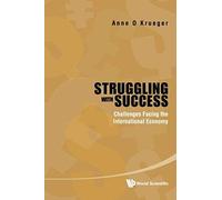 Struggling With Success: Challenges Facing The International Economy