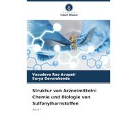 Struktur von Arzneimitteln: Chemie und Biologie von Sulfonylharnstoffen: Band 1