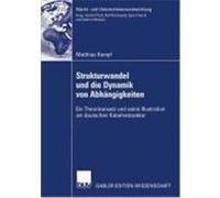 Strukturwandel und die Dynamik von Abhängigkeiten Kempf, Matthias (Auteur)