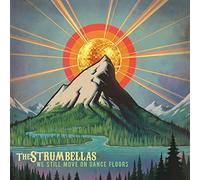 The Strumbellas - We Still Move on Dance Floors