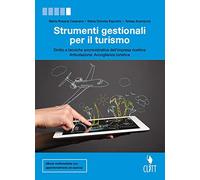 Strumenti gestionali per il turismo. Diritto e tecniche amministrative della struttura ricettiva, articolazione accoglienza turistica. Per le Scuole superiori. Con Contenuto digitale (fornito elet...