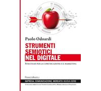 Strumenti semiotici nel digitale. Strategie per la comunicazione e il marketing