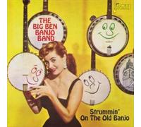 Strummin' on the Old Banjo by Big Ben Banjo Band [CD] NEUF