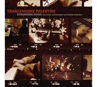 Strumming Music For Piano, Harpsichord And Strings Ensemble by Charlemagne Palestine (2010-10-12)