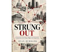 Strung Out: Connections Are Cheap. Edges Are Expensive.