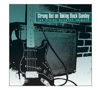 Strung Out on Taking Back Sunday: The String Quartet Tribute