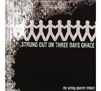 Strung Out on Three Days Grace: The String Quartet Tribute