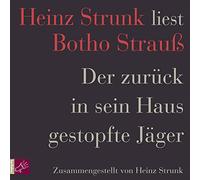 Strunk,Heinz - Der Zurück in Sein Haus Gestopfte Jäger