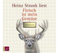 Heinz Strunk – Fleisch ist mein Gemüse – Livre audio – Argon Hörbuch