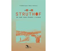 Struthof 1944-1945 : un camp pour épurer l’Alsace - Frédérique Neau-Dufour - La Nuee Bleue - broché - Essai