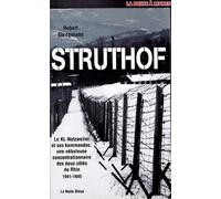 Struthof : Le KL-Natzweiler et ses kommandos : une nébuleuse concentrationnaire des deux côtés du Rhin 1941-1945