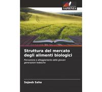 Struttura del mercato degli alimenti biologici: Percezione e atteggiamento delle giovani generazioni tedesche