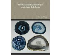 Strutturalismo fenomenologico e psicologia della forma