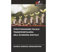 STRUTTURAZIONE FISCALE TRANSFRONTALIERA NELL'ECONOMIA DIGITALE