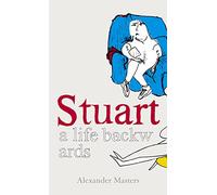 Stuart: A Life Backwards
