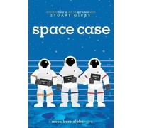 Stuart Gibbs Space Case (Poche) Moon Base Alpha