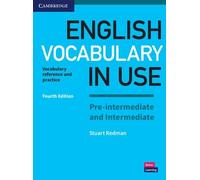 English Vocabulary in Use Pre-intermediate and Intermediate Book with Answers: Vocabulary Reference and Practice