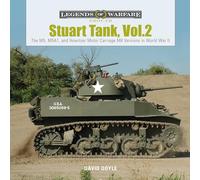 Stuart Tank: The M5, M5A1, and Howitzer Motor Carriage M8 Versions in World War II
