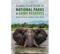 Stuarts Field Guide to National Parks Game Reserves Namibia Botswana Zimbabwe Zambia Malawi by Mathilde Stuart Mathilde Mathilde Stuart Mathilde (Auteur)