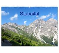 Stubaital (Wandkalender 2026 DIN A2 quer), CALVENDO Monatskalender: Berge, Alpenblumen, Wanderungen im sommerlichen Stubaital
