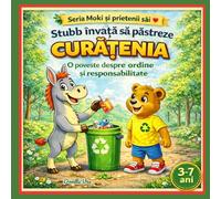 Stubb învață să păstreze curățenia. Poveste educativă pentru copii: O poveste despre ordine, responsabilitate și grijă pentru natură. Carte ilustrată pentru copii 3 7 ani