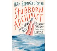 Stubborn Archivist: Shortlisted for the Sunday Times Young Writer of the Year Award