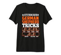 Stubborn German Shepherd Dog Tricks Funny Puppy Dogs Lover T-Shirt Haut de Gamme