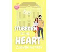 Stubborn Is The Heart: Shelf Trophy Edition (A Chapel Pines Sweet Romance)