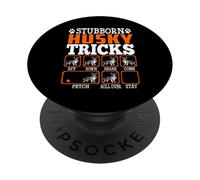 Stubborn Siberian Husky Dog Tricks Funny Dogs Lover PopSockets PopGrip Adhésif