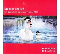 Stubete Am See : Sélection du Festival 2010
