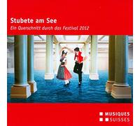 Stubete Am See : Sélection du Festival 2012.