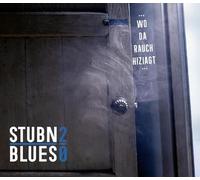 Stubnblues 2 Punkt 0 - Wo Da Rauch Hiziagt