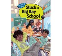 Stuck at Big Bay School cycle 4 A1+ - Livre élève Edition 2024 - Tammy Joy Cripe - Hachette Education - broché - Scolaire / Universitaire