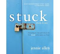 Stuck Bible Study Guide plus Streaming Video, Updated Edition: The Places We Get Stuck and the God Who Sets Us Free