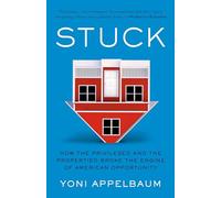 Stuck: How the Privileged and the Propertied Broke the Engine of American Opportunity