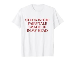Stuck in The Fairytale I Made Up in My Head Shirt Y2k Trendy T-Shirt