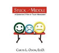 Stuck In The Middle A Generation X View Of Talent Management