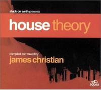 Christian, James - Stuck on Earth Presents: House Theory