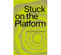 Stuck on the Platform: Reclaiming the Internet