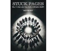 Stuck Pages: Vol.3: How Can You Mend A Broken Heart Paperback Book By Akim Bryant
