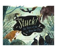 Stuck! The Story Of La Brea Tar Pits