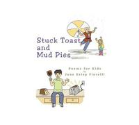 Stuck Toast And Mud Pies